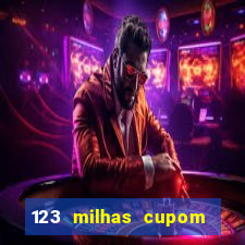 123 milhas cupom de desconto